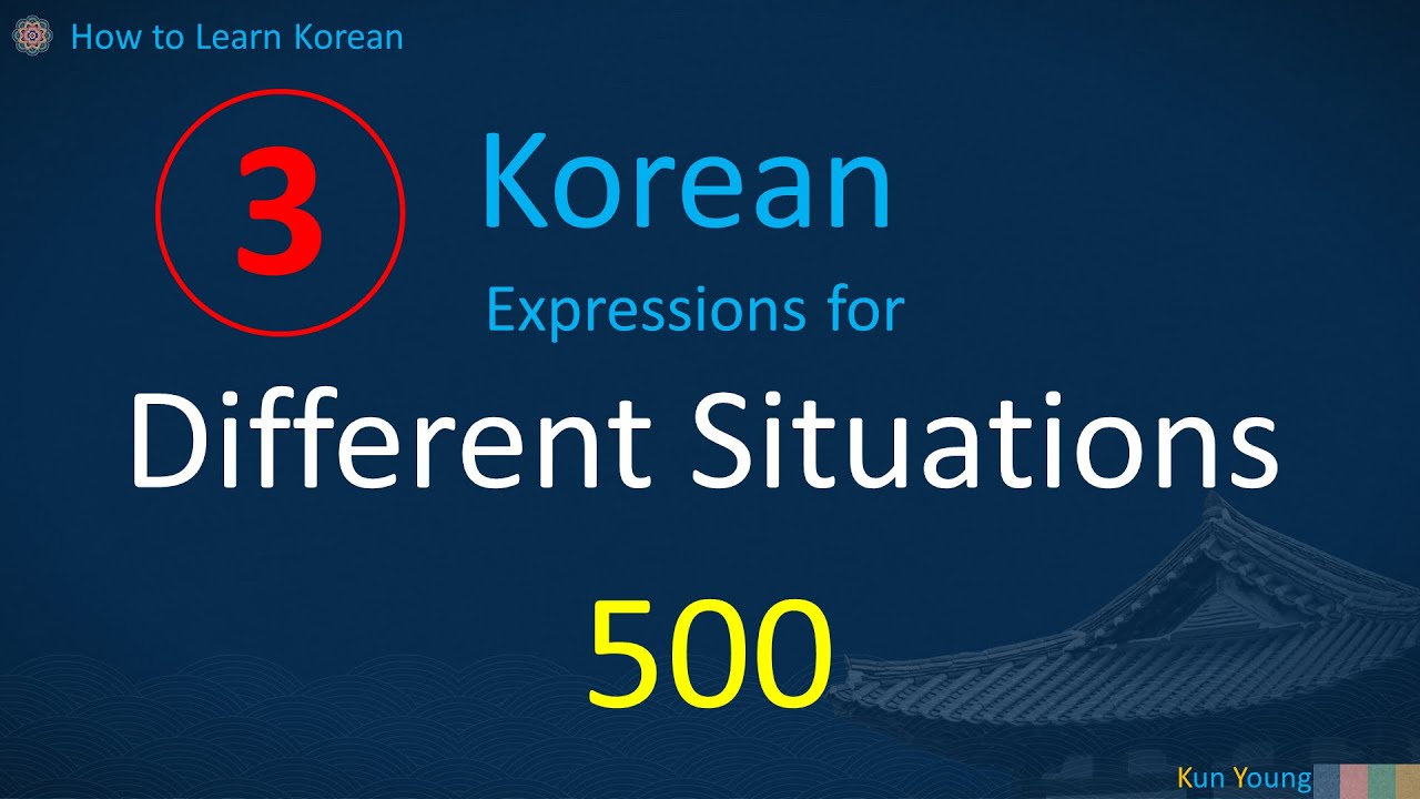 03. Korean Expressions for Different Situations 500