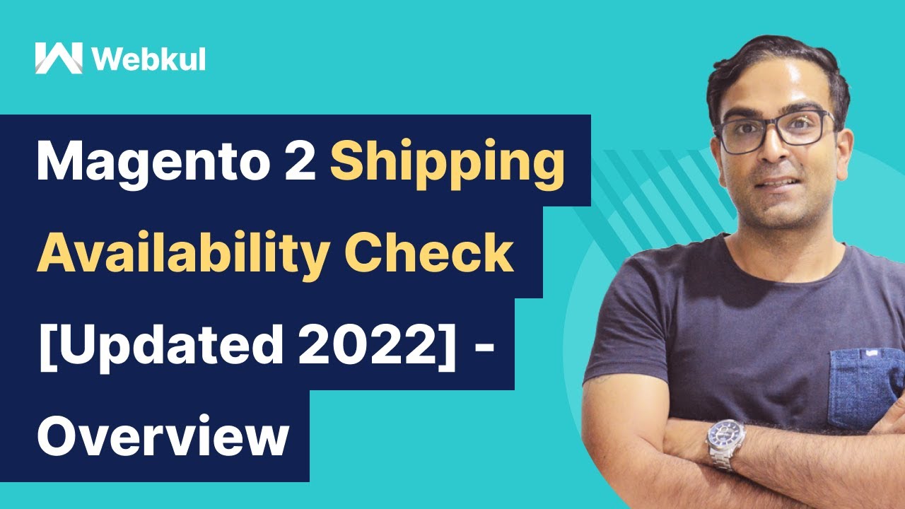 Magento 2 Shipping Availability Check - Overview