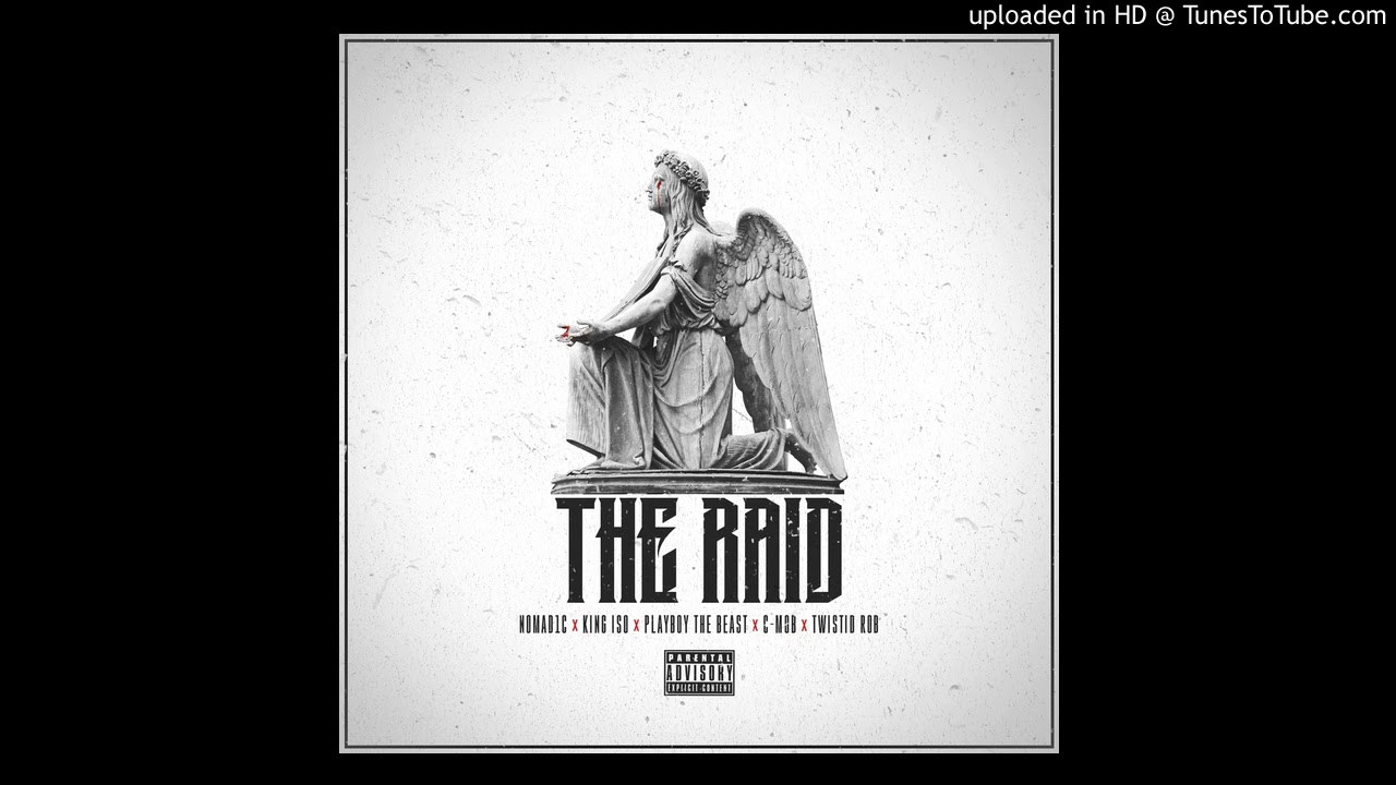 Nomad1c - The Raid feat King Iso, Playboy the Beast, C-Mob, Twistid Rob