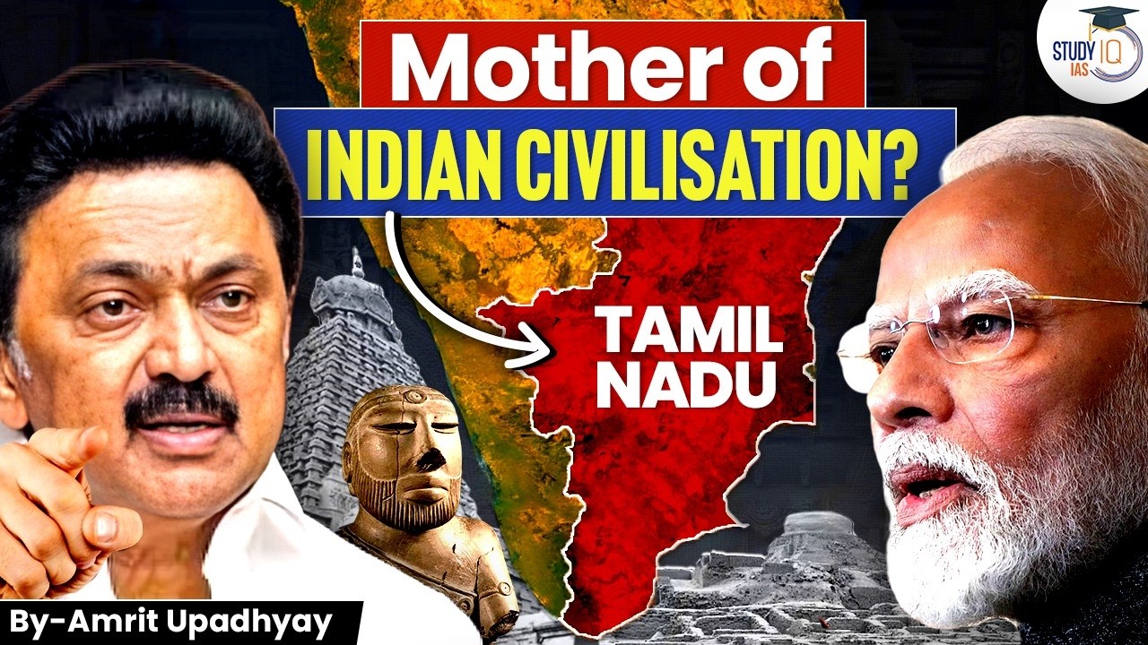 Tamil Nadu: India’s Oldest Civilization? | Hindi vs Tamil | North Vs South | UPSC | StudyIQ IAS