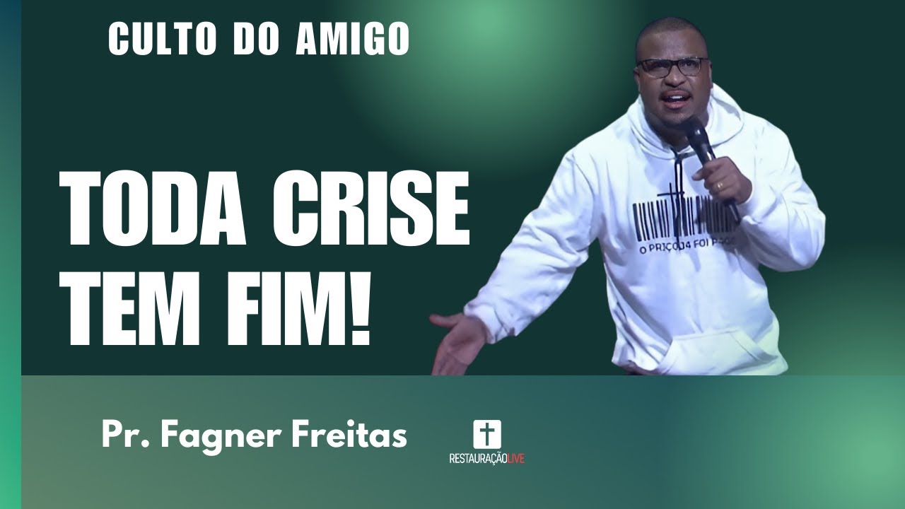 TODA CRISE TEM FIM | PR. FAGNER FREITAS
