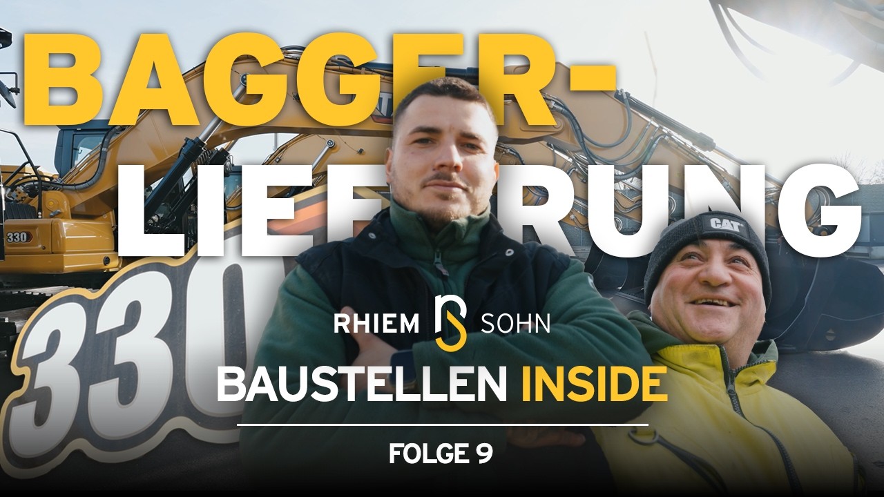 Baggerlieferung bei Rhiem & Sohn: Sechs auf einen Streich | Baustellen Inside 09