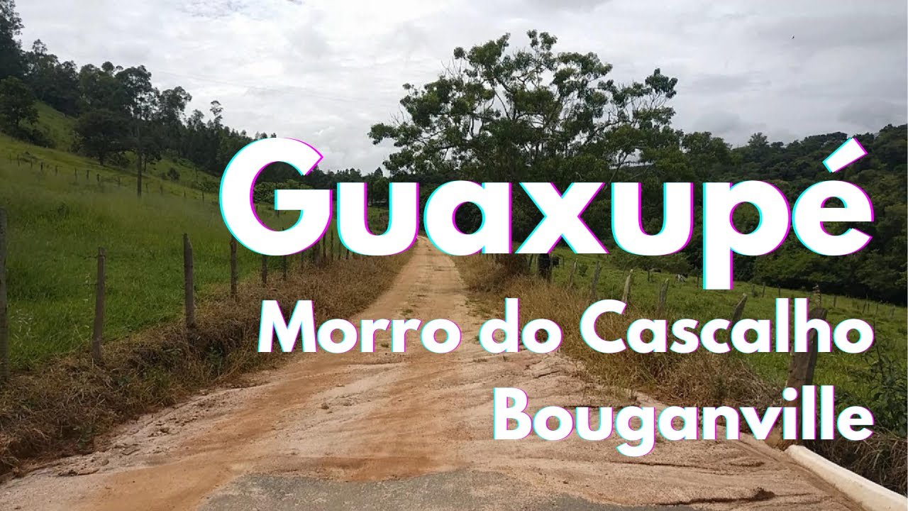 🚶‍♂️ GUAXUPÉ – Caminhada onde ficava o Morro do Cascalho (Bouganville)