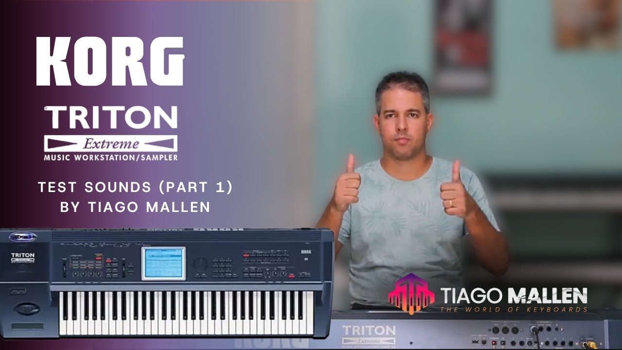 Korg Triton Extreme - Test Sounds - (Parte 1) by Tiago Mallen