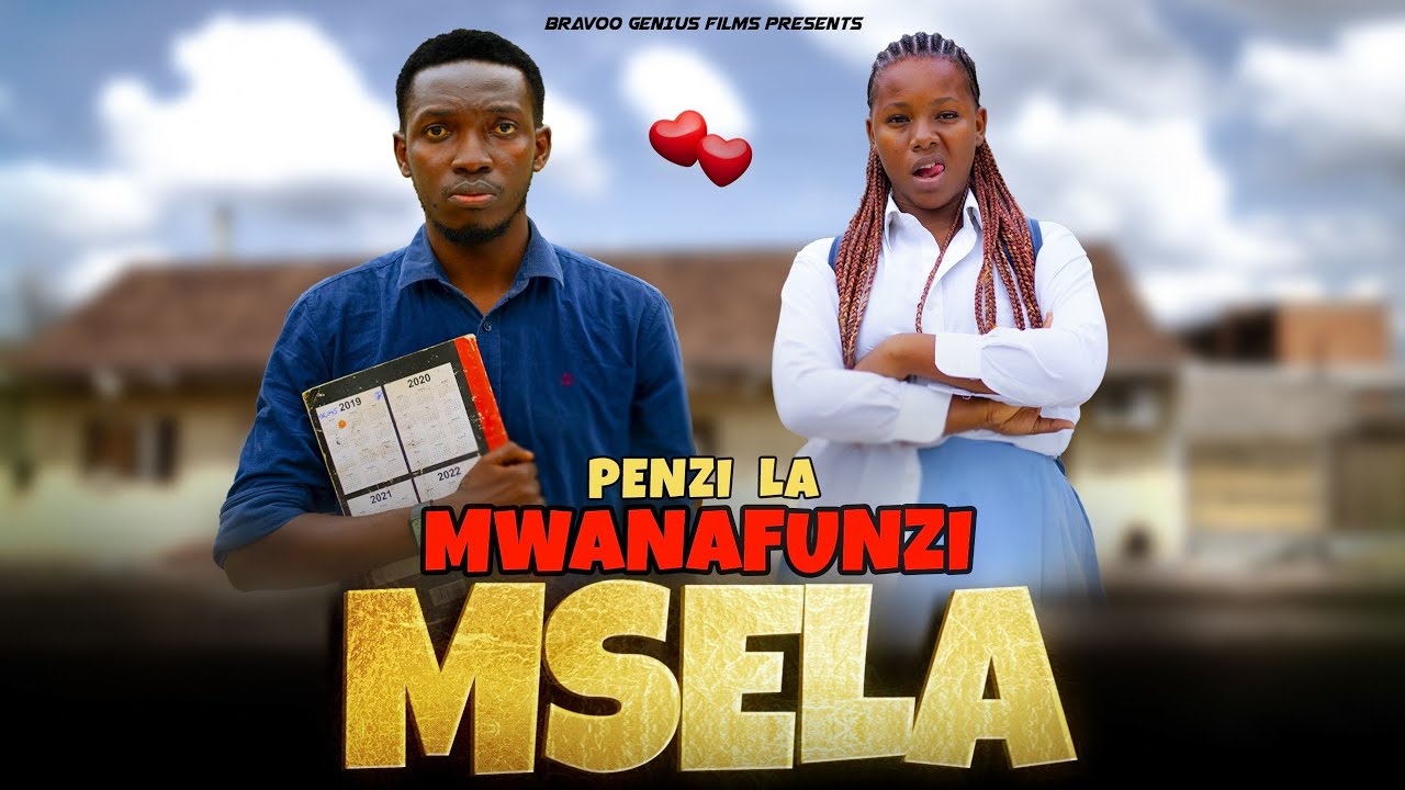 PENZI LA MWANAFUNZI MSELA | FULL BONGO MOVIE 2025