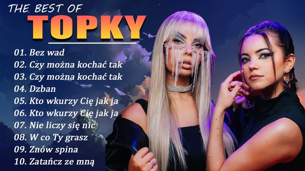 Topky  Składanka  🔥  Topky Najpopularniejsze Polskie piosenki  🔥 Topky Najlepsza Piosenka 2024 Roku