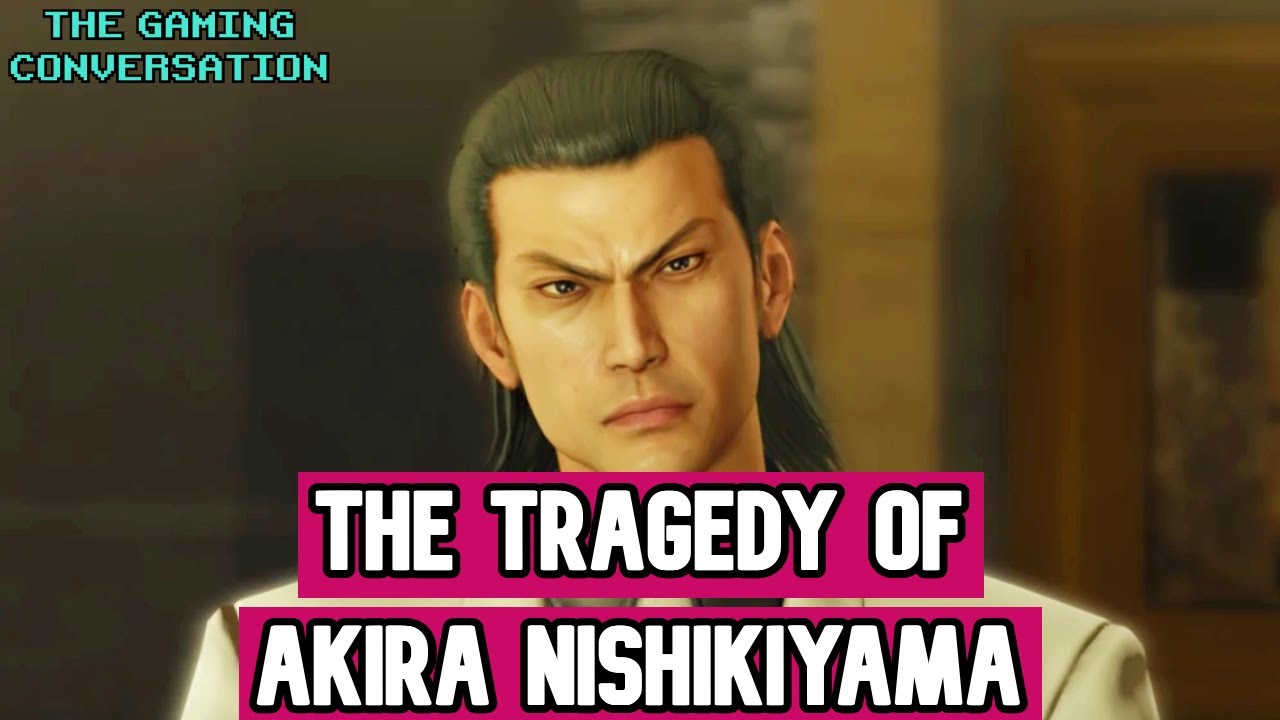 The Tragedy of Akira Nishikiyama (A Yakuza character analysis)