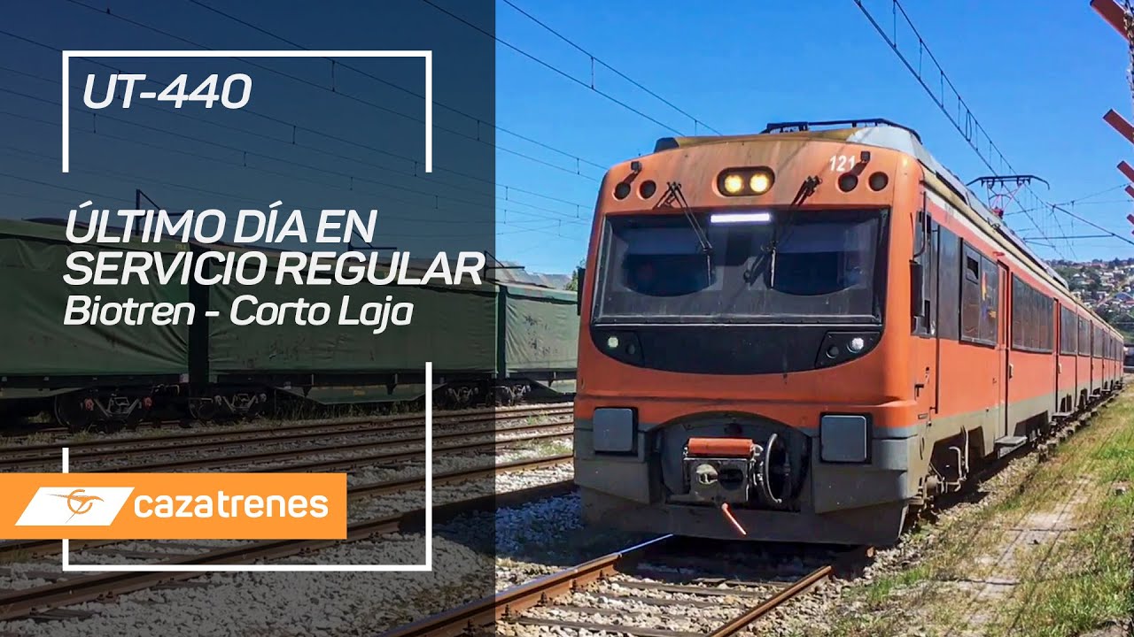 UT-440 / ÚLTIMO DÍA EN SERVICIO REGULAR / BIOTREN Y CORTO-LAJA