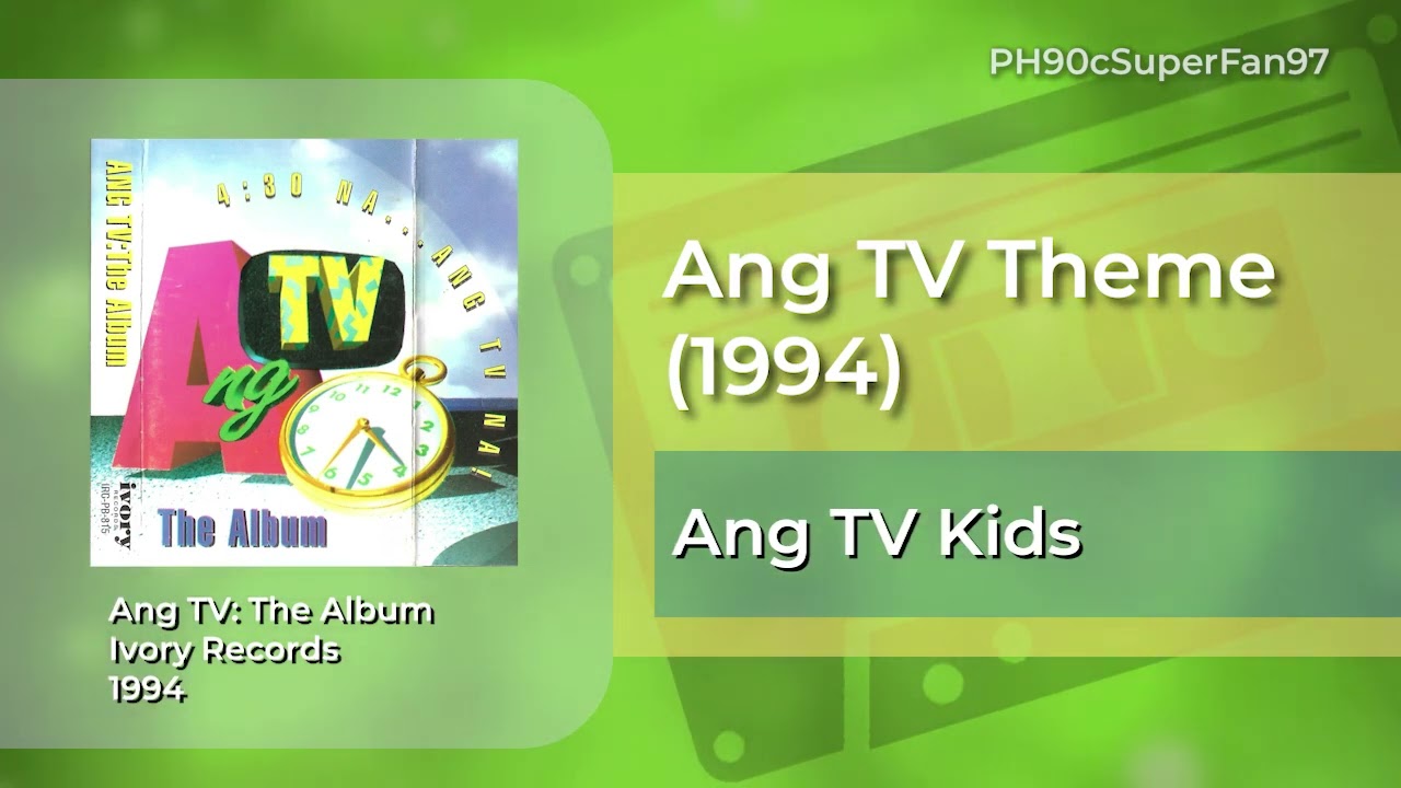 Ang TV Kids - Ang TV Theme (1994) (Audio)