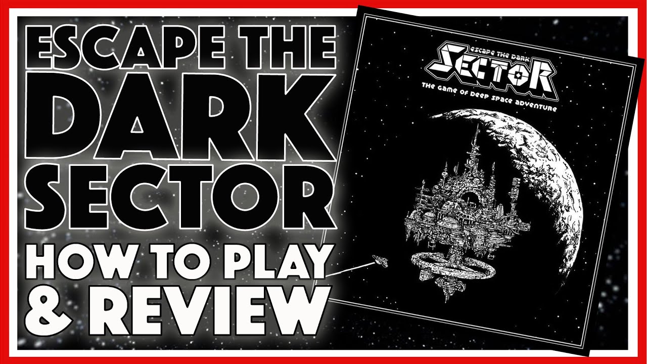 Escape the Dark Sector  - How to Play and Review