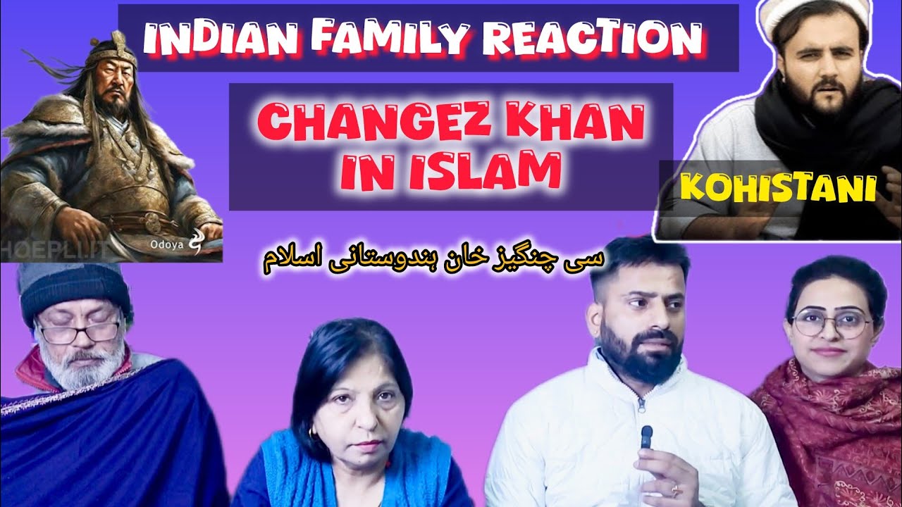 Indian Family Reaction on Changez khan in islam | by Kohistani | #historyofislam #educationalvideo