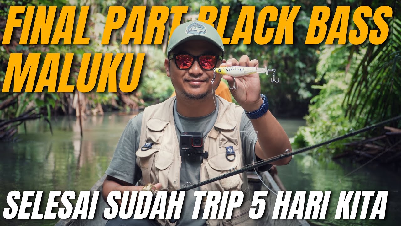 HARI TERAHIR DI MALUKU UTARA UNTUK BERBURU BLACKBASS & SPOTTAIL BASS | WEDA SPORT FISHING