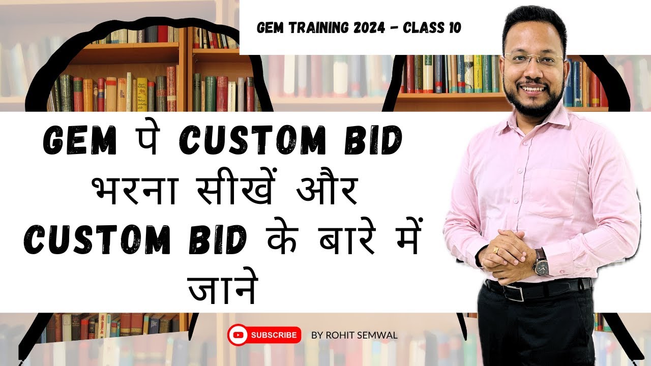 How to Participate in Custom Bid on GeM? | Class-10 GeM Training