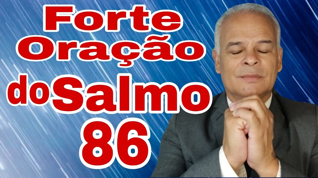 Forte Oração da Manhã - Salmo 86 A Oração de Davi
