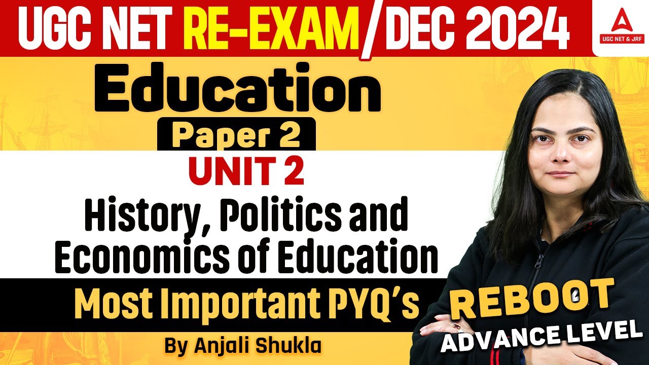 UGC NET Education Unit 2 | History, Politics and Economics of Education Most PYQs By Anjali Ma'am