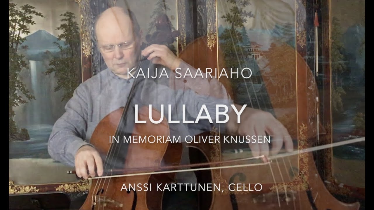 Kaija Saariaho: Lullaby for cello solo (2020)