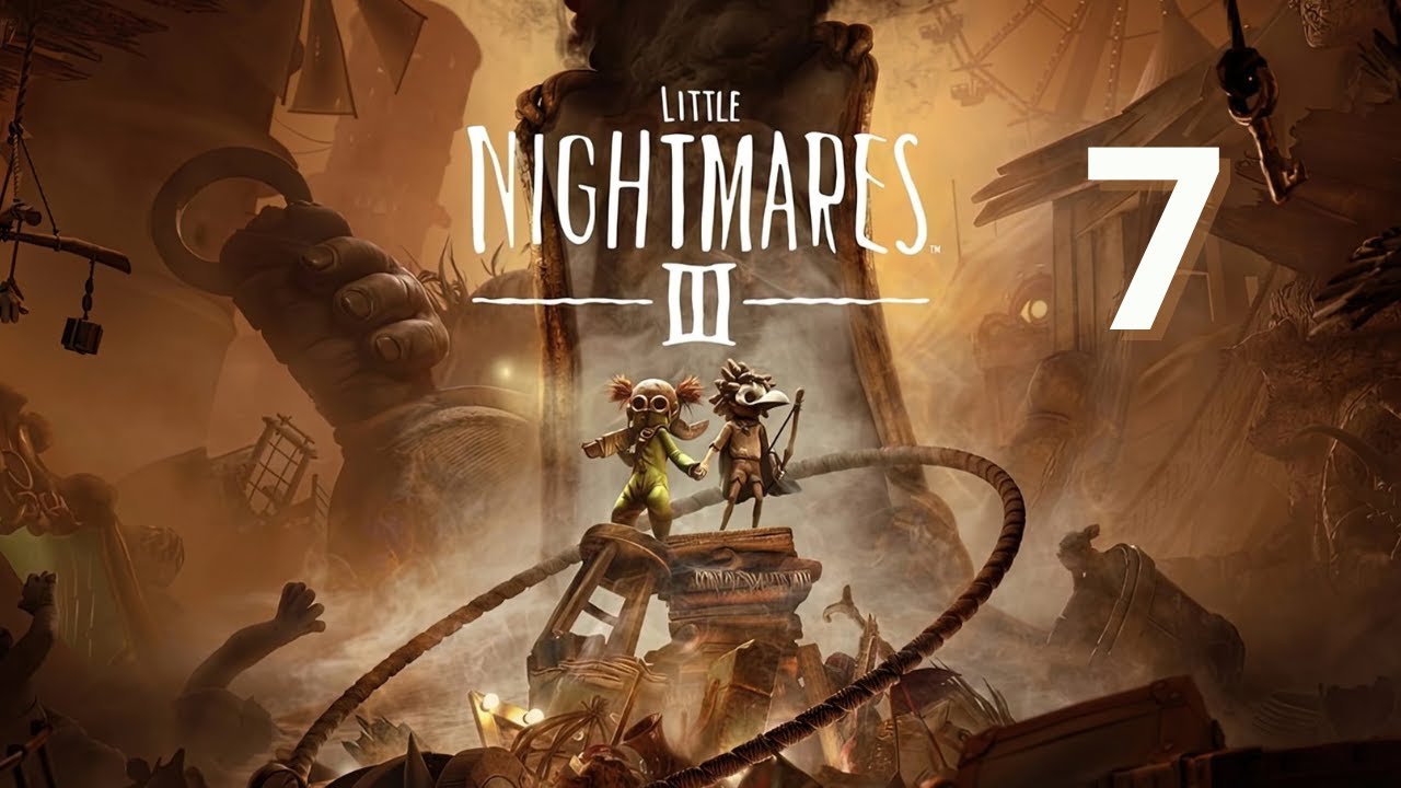 LITTLE NIGHTMARES III - Let's play épisode 7 On est bloqué là