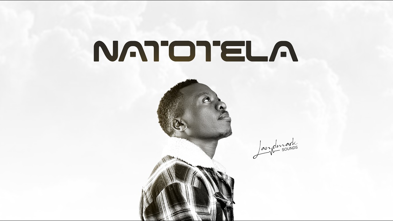Landmark Sounds -  Natotela  [Official Audio]