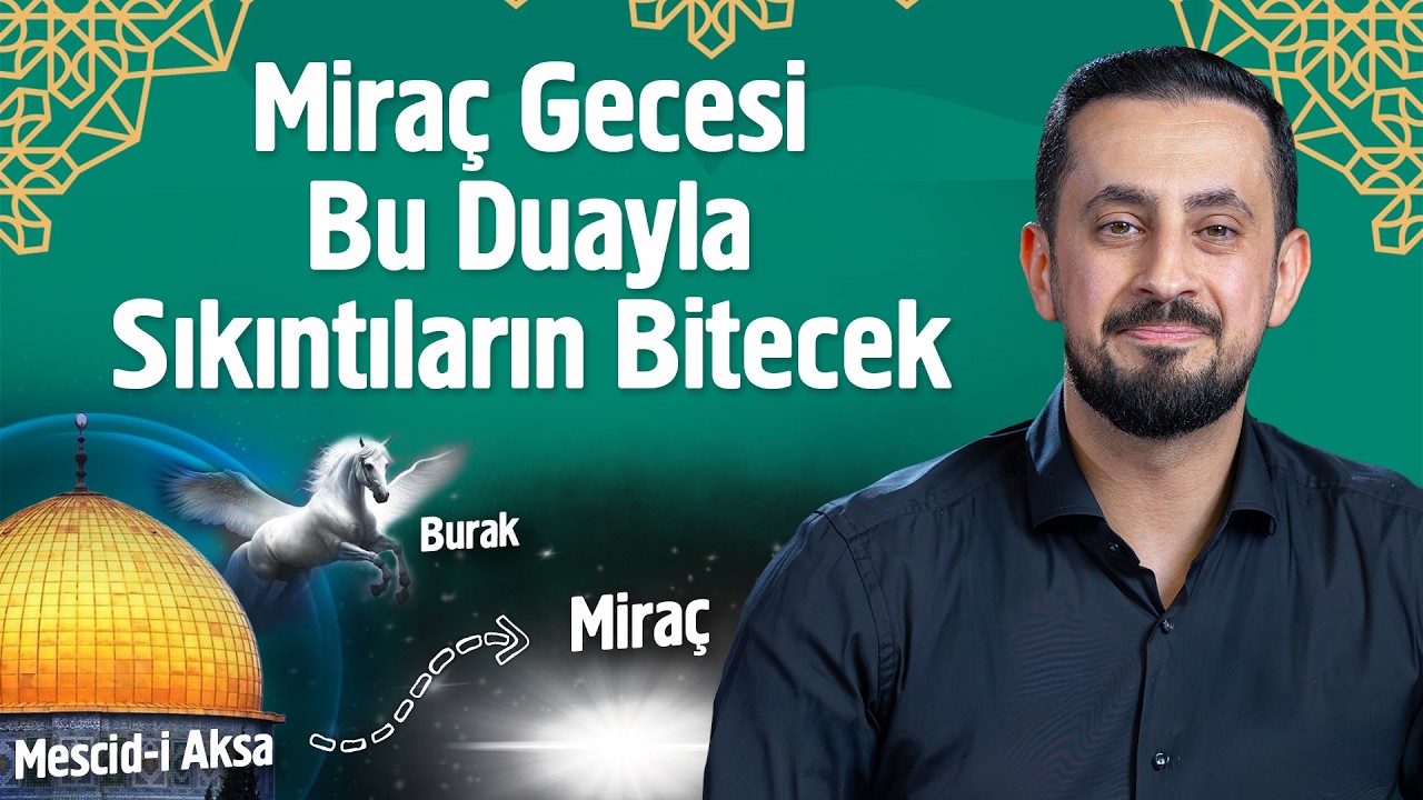 Miraç Gecesi Bu Duayla Sıkıntıların Bitecek | Mehmet Yıldız