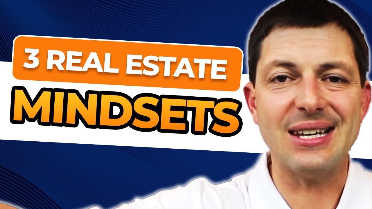 Three Real Estate Mindsets For Real Estate Agents