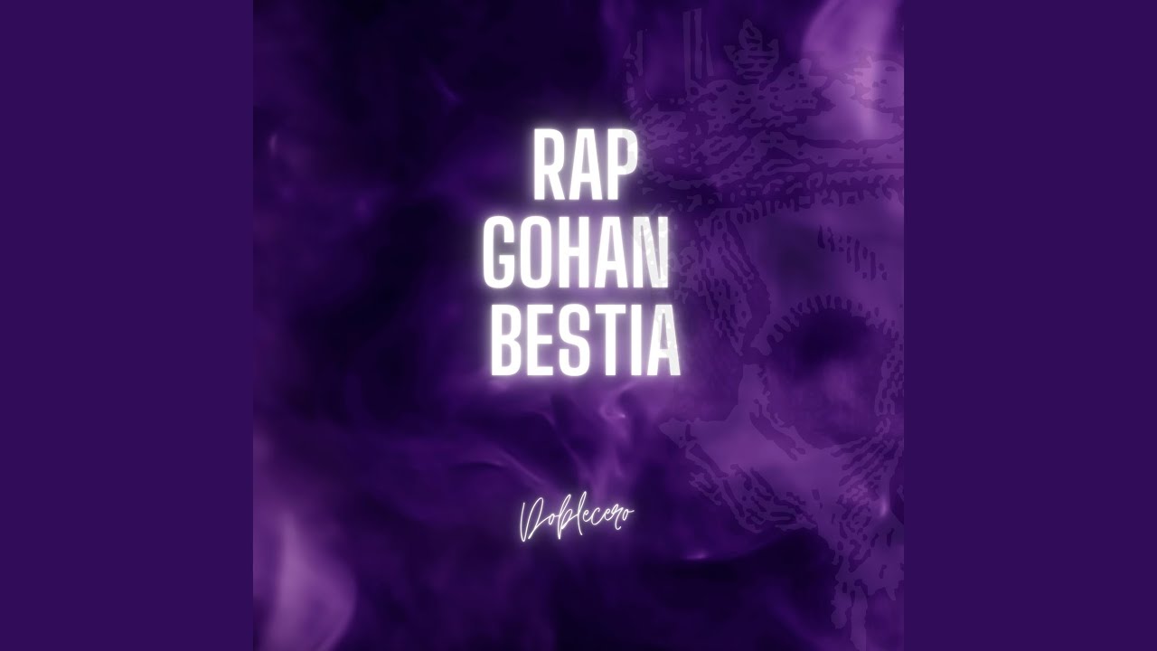 Rap Gohan Bestia