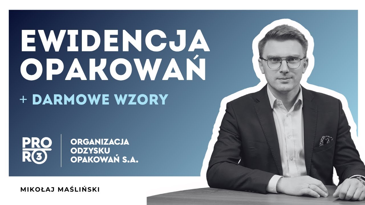 EWIDENCJA OPAKOWAŃ &ndash; wszystko, co musisz wiedzieć w 2025 roku + DARMOWE WZORY