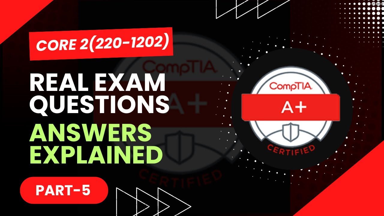 CompTIA A+ (220-1202) (Core 2) - Реальные экзаменационные вопросы - Часть 5