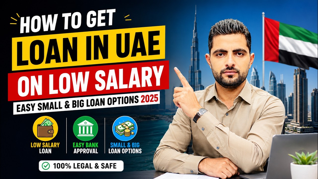 How to Get Loan in UAE on Low Salary | Easy Small & Big Loan Options 2025