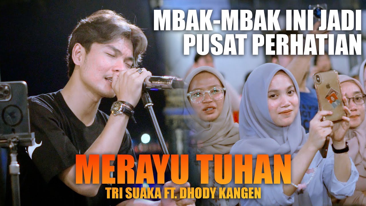 Merayu Tuhan - Tri Suaka Ft. Dhody Kangen (Live Nagmen) Pendopo Lawas