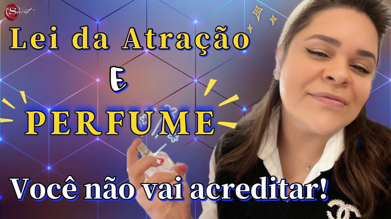 PERFUMES na Lei da atra&ccedil;&atilde;o e Espiritualidade