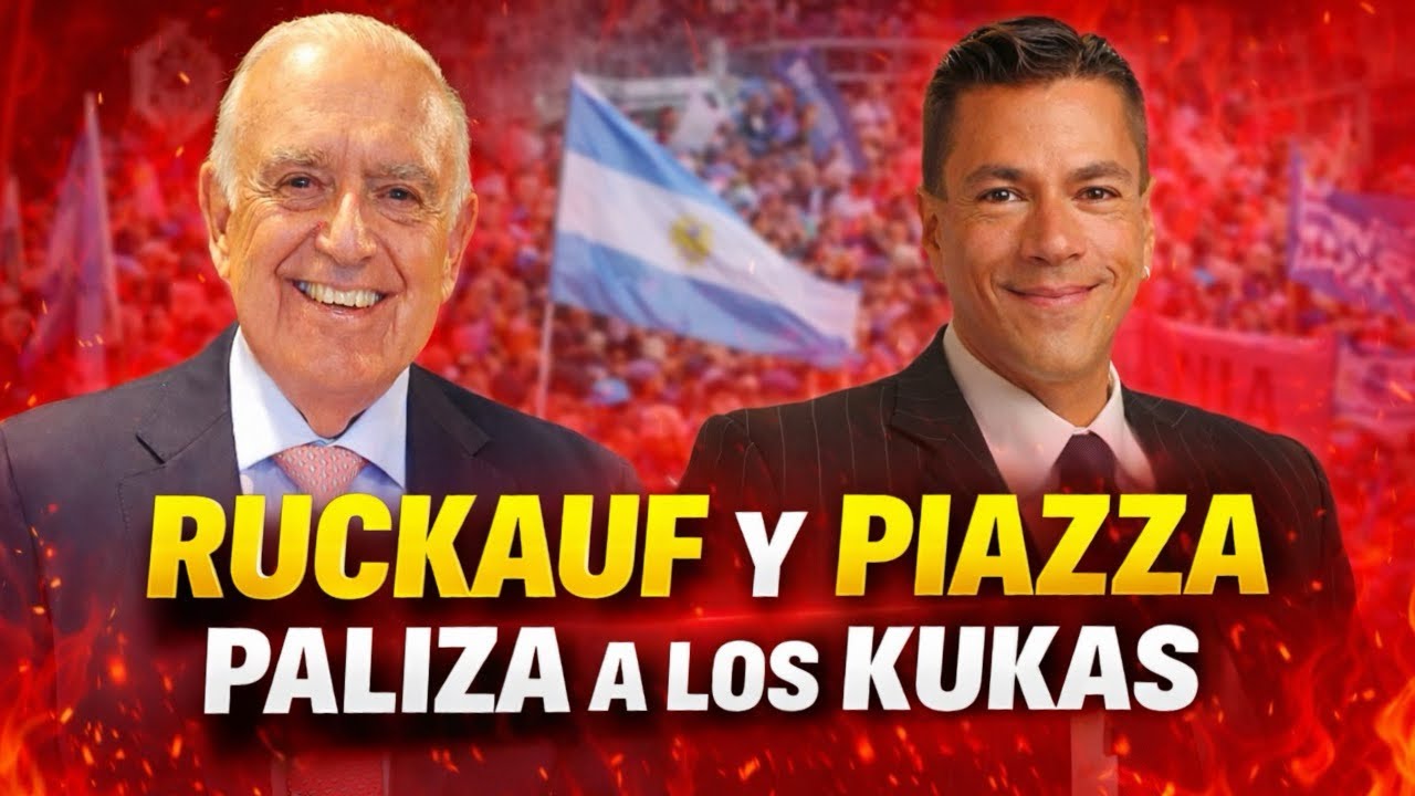 RUCKAUF Y PIAZZA PALIZA A LOS KUKAS