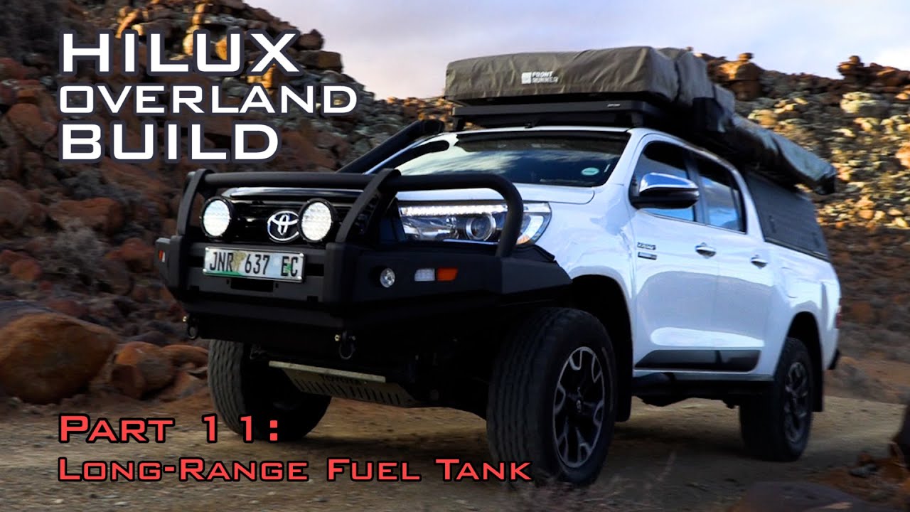 Long Range Fuel Tank: Hilux Overland Build, pt.11