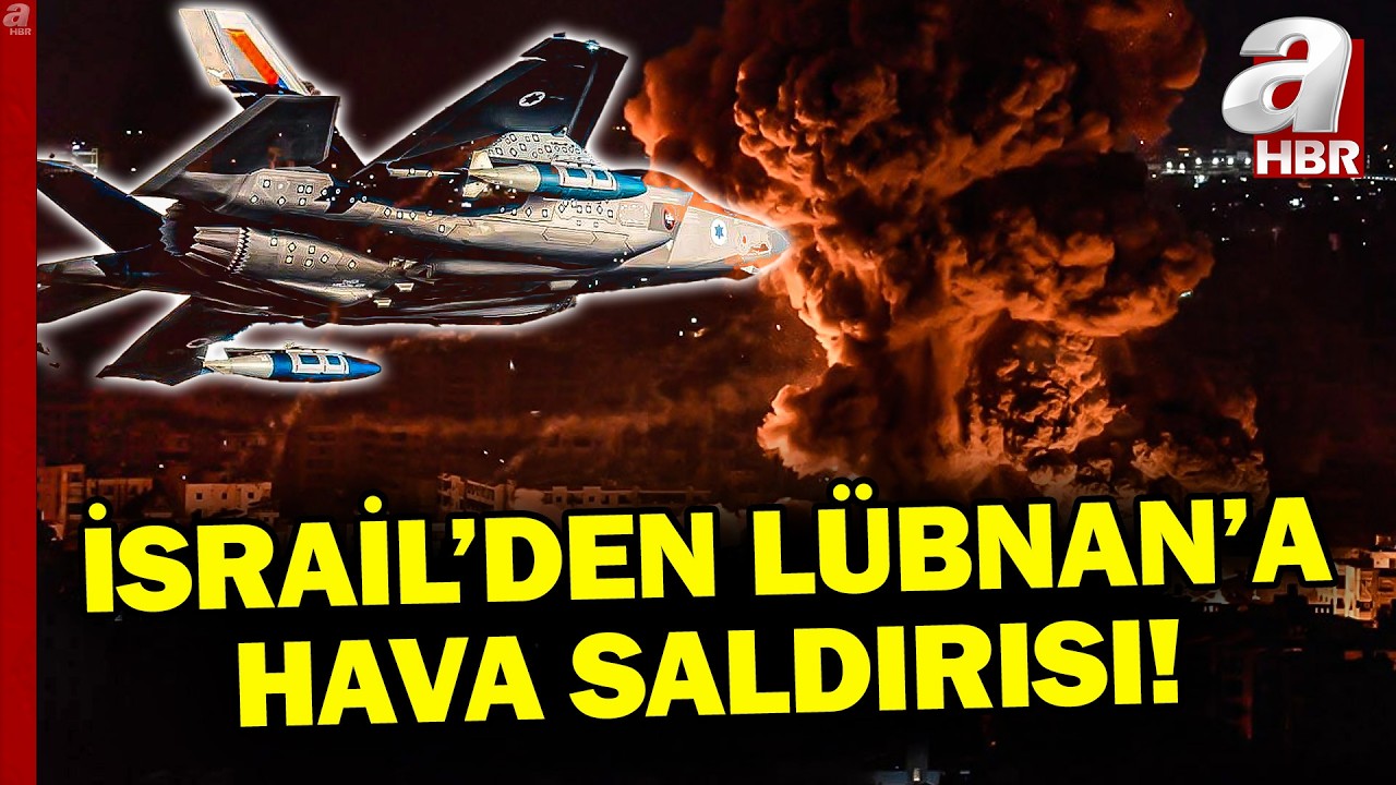 İsrail Lübnan'a Hava Saldırısı Başlattı! | A Haber
