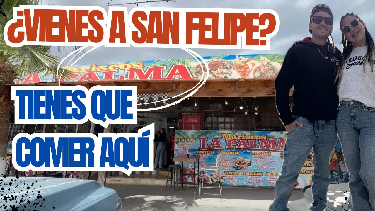 📍&iquest;🦐 LOS MEJORES MARISCOS de San Felipe ? 🌴 La Palma Ganadores de Premios Gastron&oacute;micos 🏆