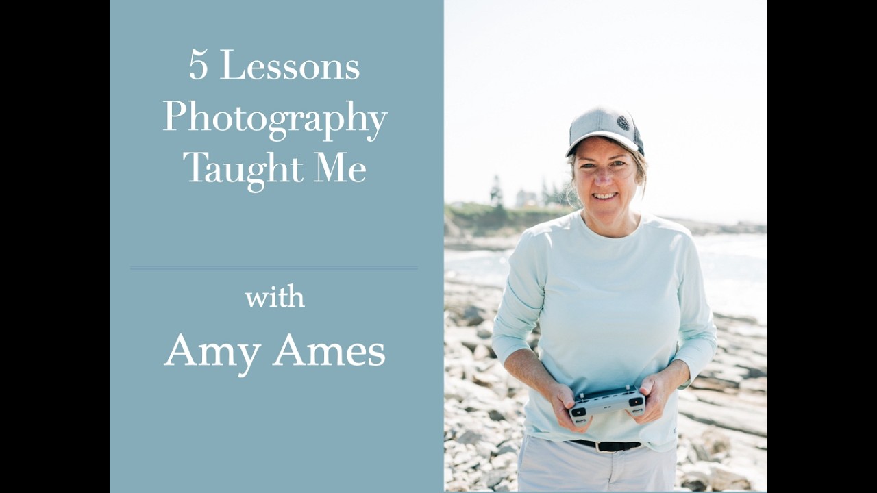 Session 276: 5 Lessons Photography Taught Me with  Amy Ames