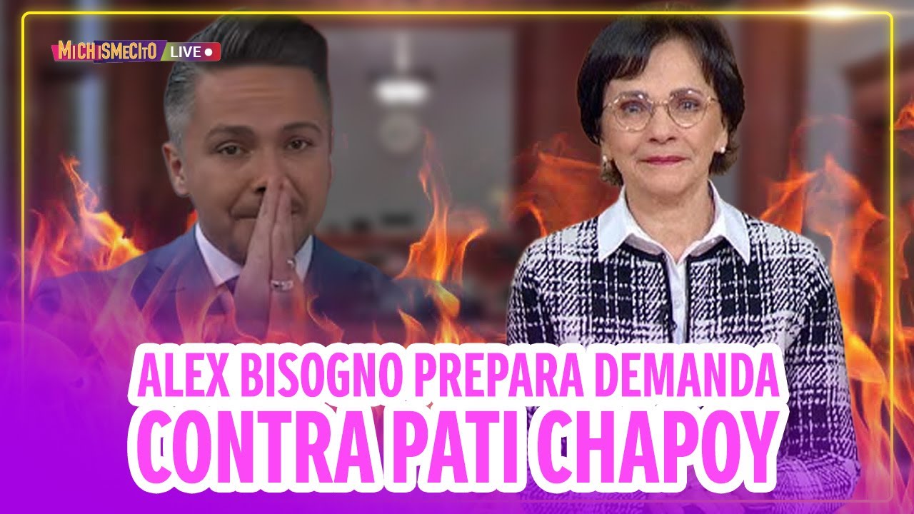 Alex Bisogno prepara demanda contra Pati Chapoy / MICHISMECITO