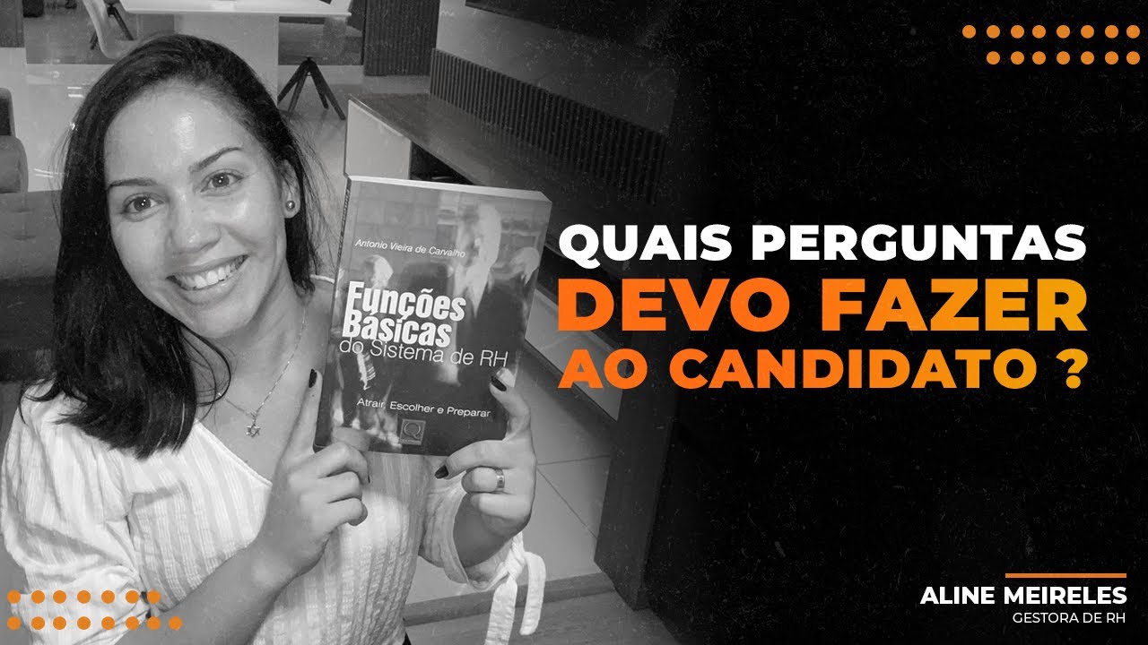 QUAIS PERGUNTAS DEVO FAZER AO CANDIDATO EM UMA ENTREVISTA DE EMPREGO
