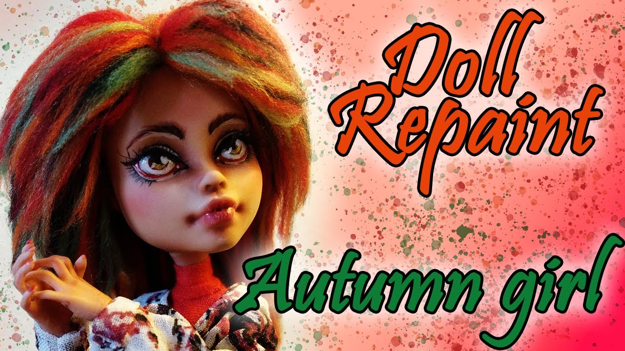Doll repaint - Autumn girl (Monster High Repaint)