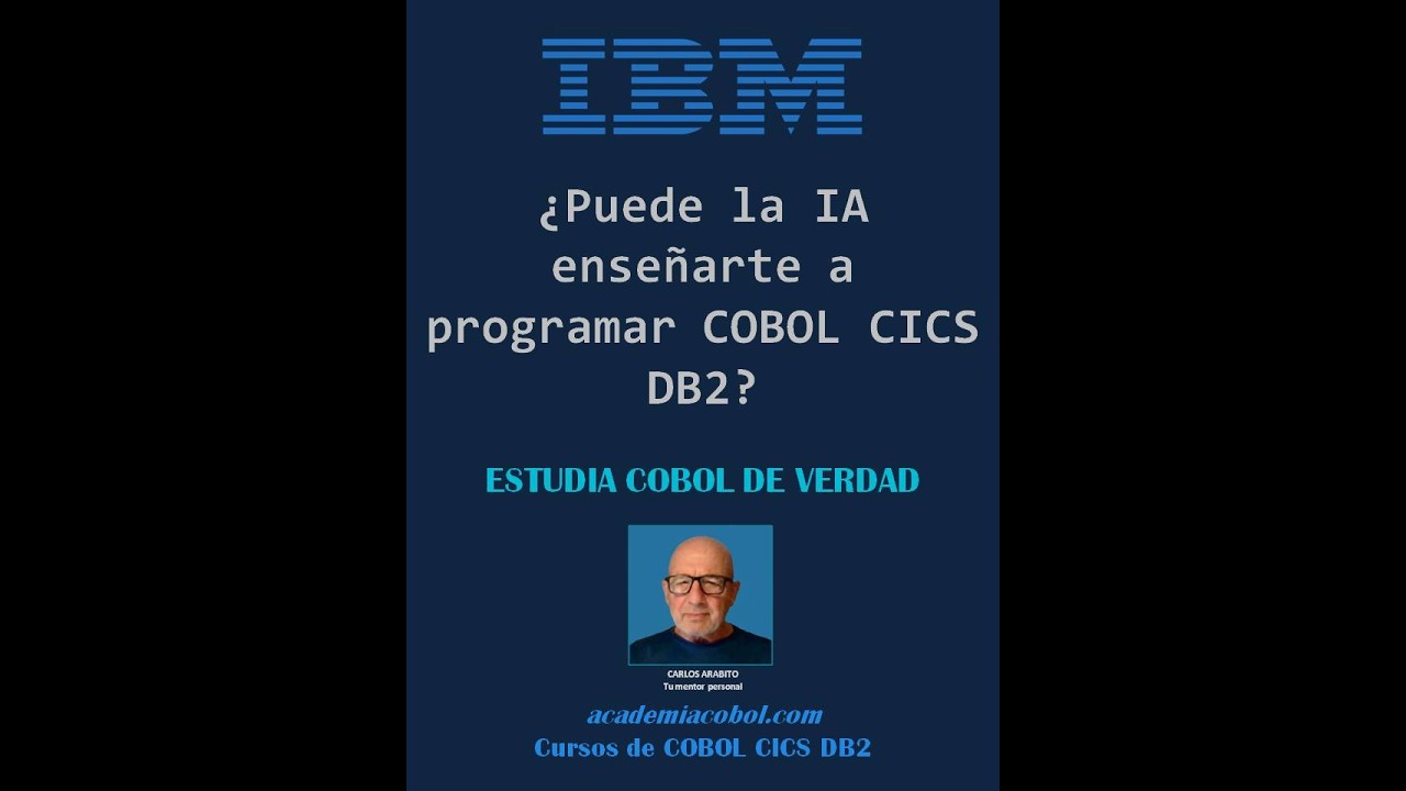 COBOL con Inteligencia Artificial. Cursos de #COBOL #CICS #DB2