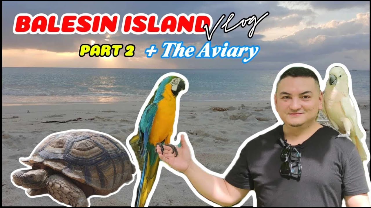BALESIN ISLAND GETAWAY [DEC 2024] PART 2