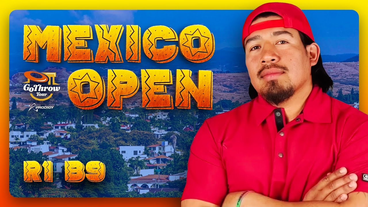 TMDG Abierto M&eacute;xico Cocoyoc - RD1 B9 - 2026 Go Throw Tour - Ford, Meza, Alvarado, Bos