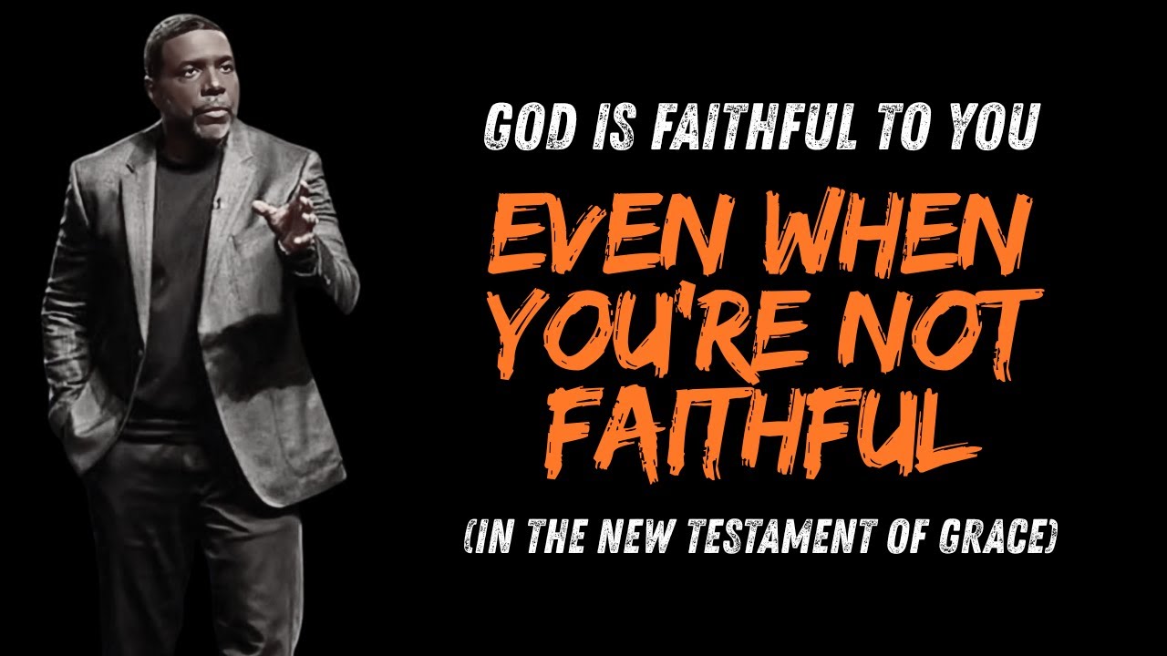 PART - 1 l GOD IS FAITHFUL TO YOU EVEN WHEN YOU'RE NOT FAITHFUL l CREFLO DOLLAR l #creflodollar