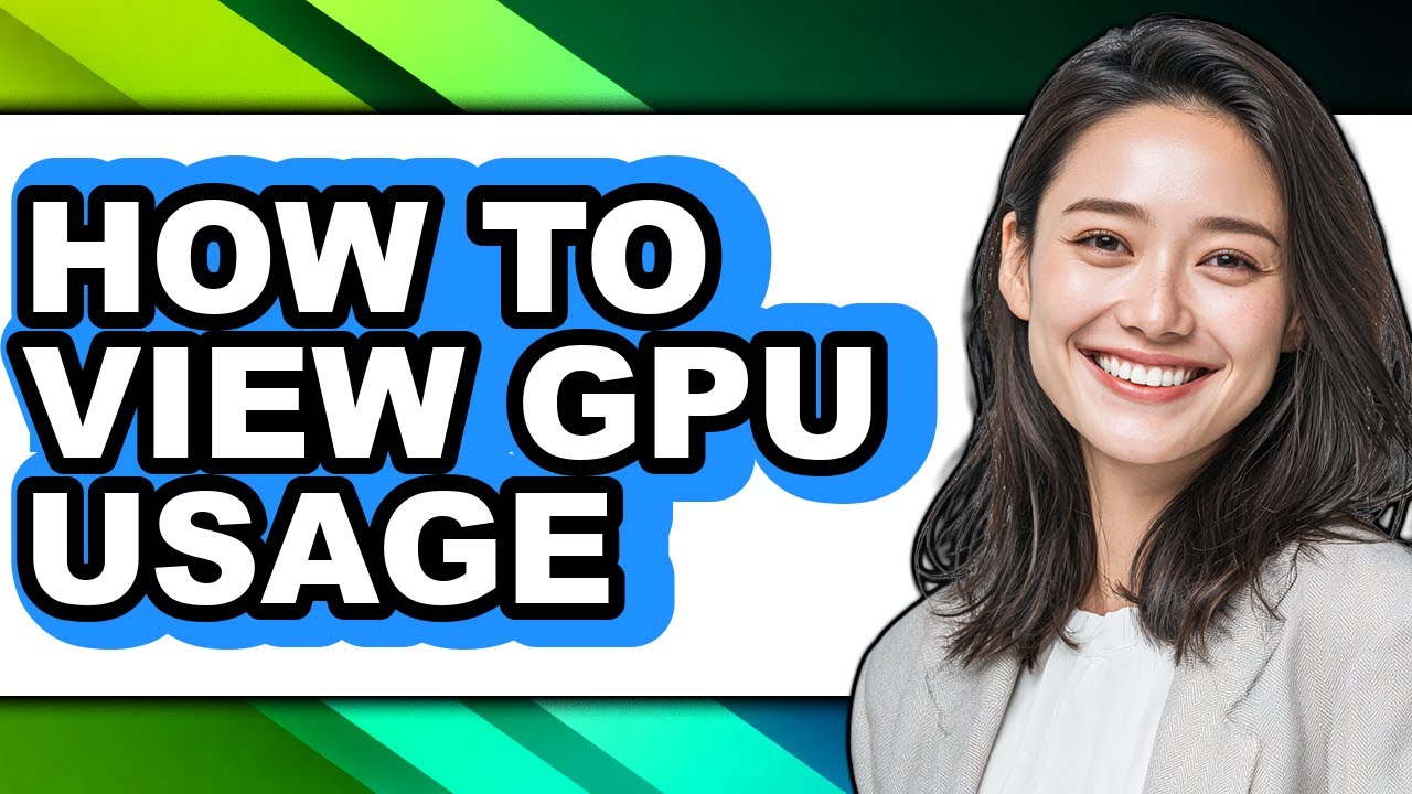 How to View Gpu Usage - Step by Step