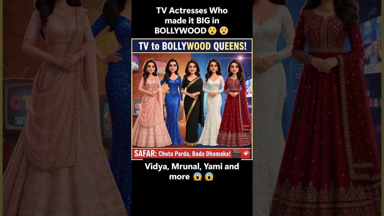 TV Serial Actresses Who made it BIG in BOLLYWOOD ! #actress #tvserial #bollywood #tv #shorts