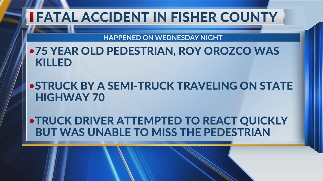 Pedestrian hit by 18-wheeler, killed on Fisher County highway