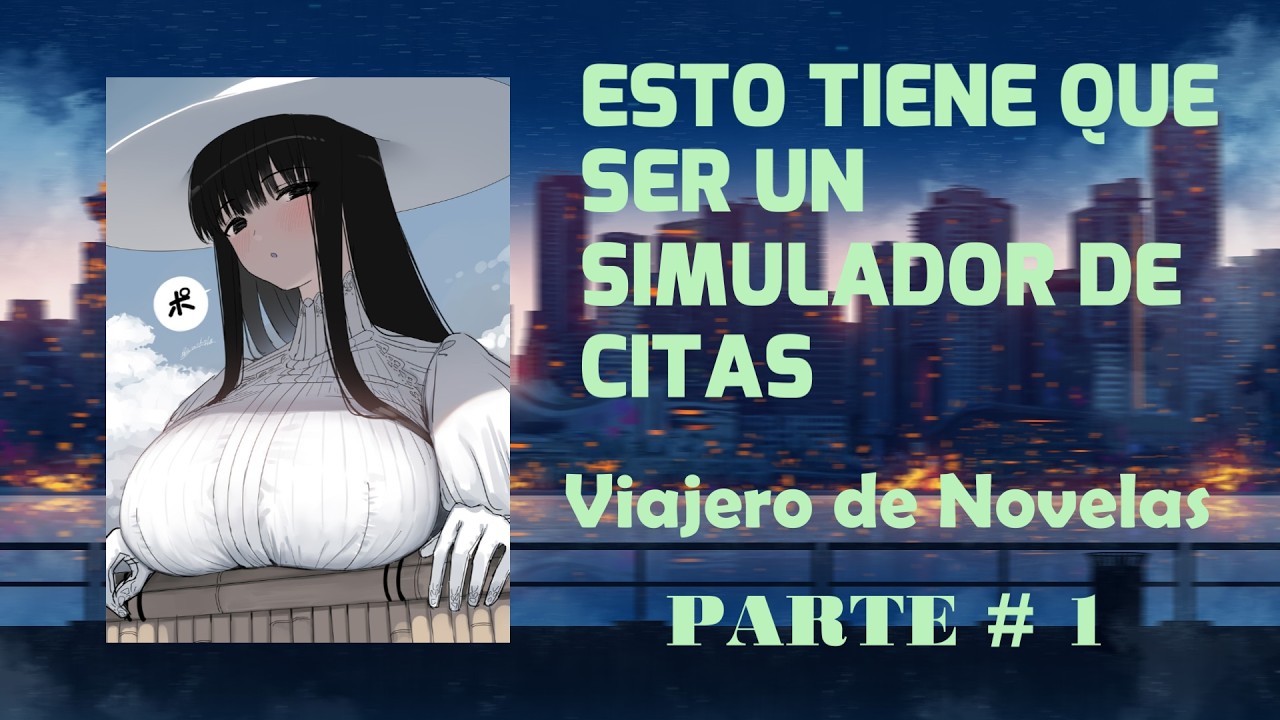 Esto Tiene que ser un Simulador de Citas - Parte #1
