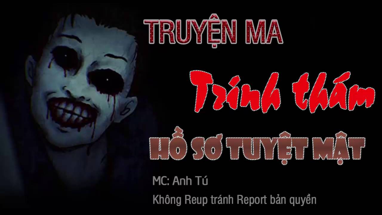 Truyện ma trinh thám Hồ sơ tuyệt mật mới nhất năm 2016