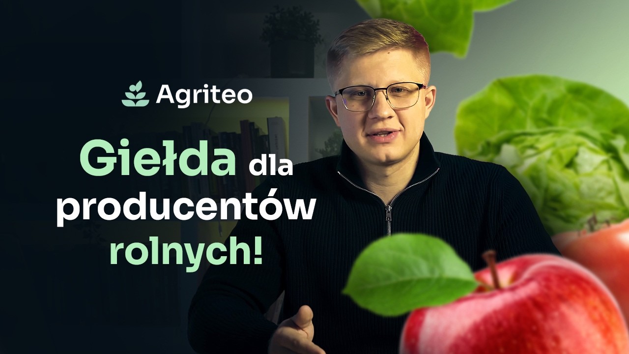 Agriteo - bezpieczna giełda dla producentów rolnych