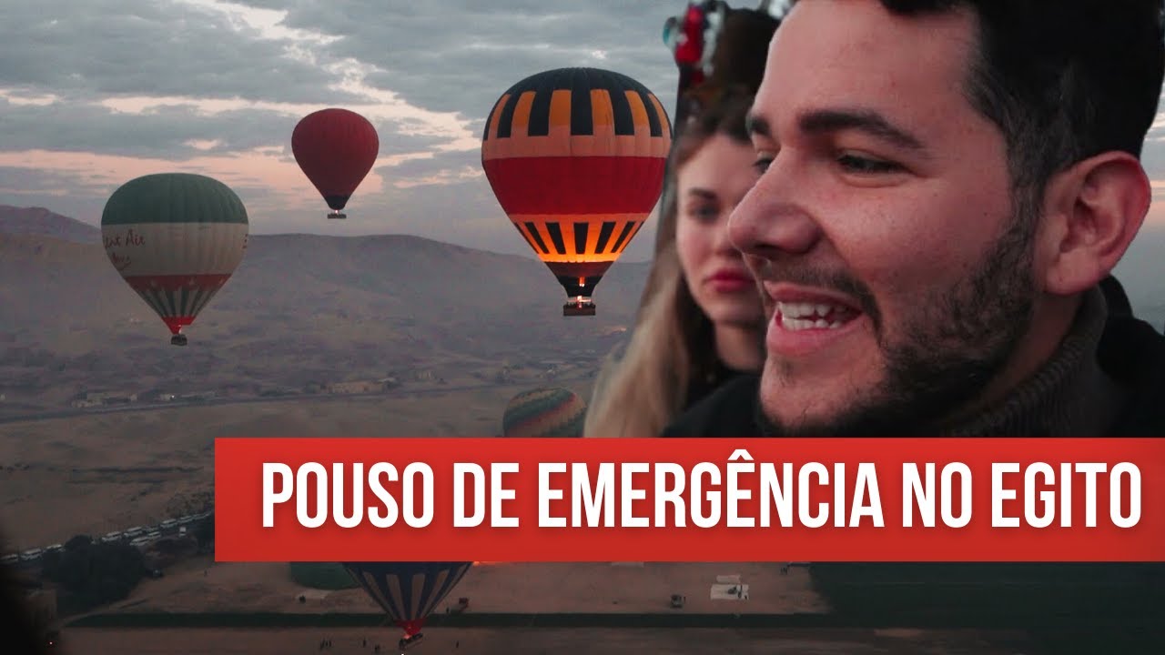 Voar de balão em Luxor, Egito. Vale a pena mesmo? Pousamos DE EMERGÊNCIA num BANANAL!