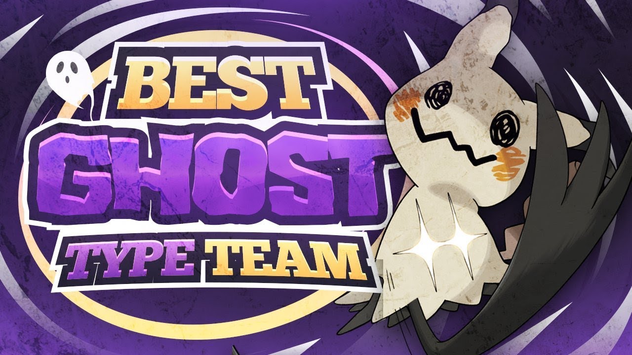 Best GHOST Type Pokemon Team